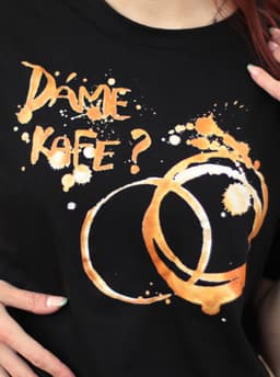 Tričko Dáme Kafe? - pro milovníky černé kávy